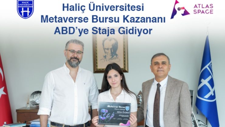 HALİÇ ÜNİVERSİTESİ METAVERSE BURSU KAZANAN ÖĞRENCİ ABD’YE STAJA GİDİYOR