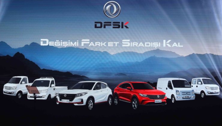 DFSK Modelleri Cazip Fiyatlarıyla Satışa Sunuldu
