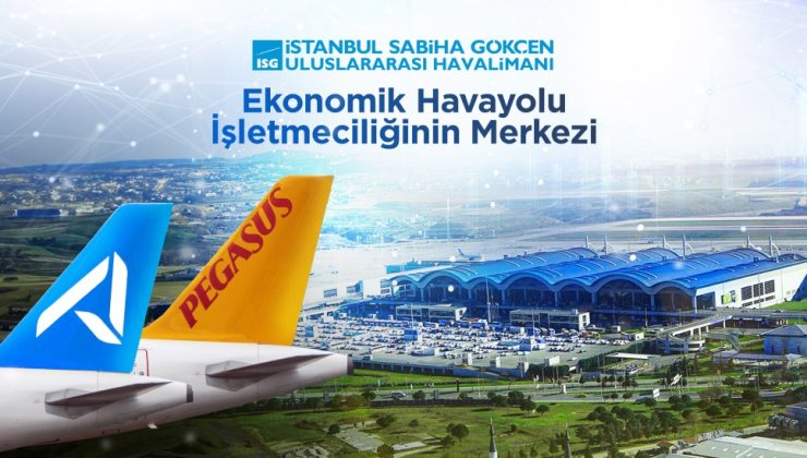 Sabiha Gökçen Türkiye’de Ekonomik Uçuşun Merkezi
