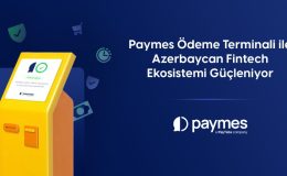 Büyüyen Azerbaycan Pazarında Paymes, Ödeme Terminali ile Fintech Ekosistemini Güçlendiriyor
