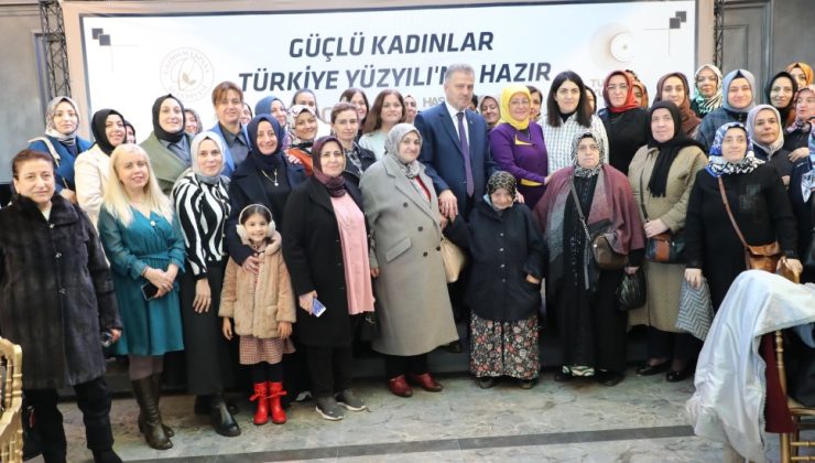 GAZİOSMANPAŞA GÜÇLÜ KADINLARLA TÜRKİYE YÜZYILI’NA HAZIR