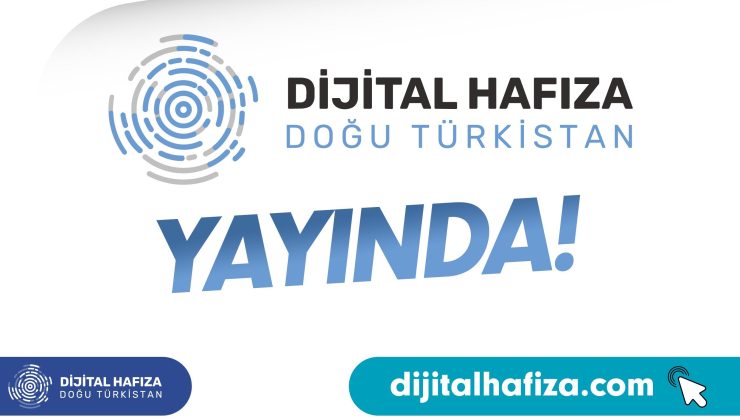 Doğu Türkistan’ın tarihsel hafızası dijitale aktarıldı