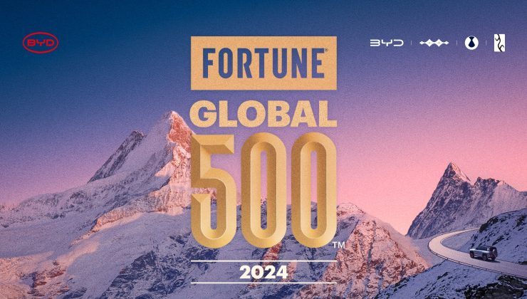 BYD’nin Fortune Global 500’deki Hızlı Yükselişi Devam Ediyor