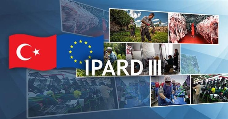 IPARD III PROGRAMI ÜÇÜNCÜ BAŞVURU ÇAĞRI İLANI YAYIMLANDI