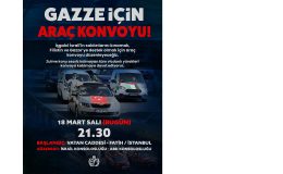 Gazze’ye destek için araç konvoyu!