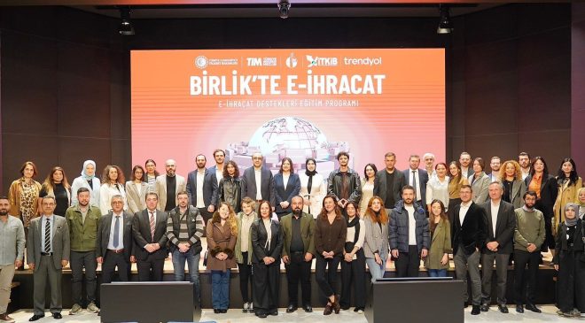 Birlik’te E-İhracat Programı ile Hedef E-İhracatta Bölgesel Güç Olmak