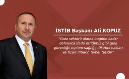 İSTİB Başkanı Ali Kopuz: “Gıda Güvenliği Toplum Sağlığının Temel Taşıdır