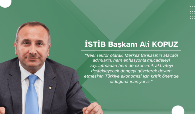 İSTİB Başkanı Ali Kopuz TCBM Faiz Kararını Değerlendirdi
