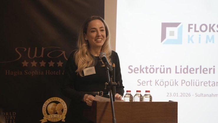 FLOKSER KİMYA POLİÜRETAN SEKTÖRÜNÜN LİDERLERİNİ BULUŞTURDU