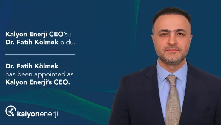 Kalyon Enerji’nin Yeni CEO’su Fatih Kölmek Oldu