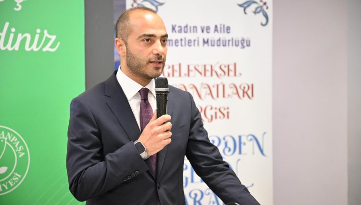 GAZİOSMANPAŞA’DA 4 BİN KADININ EMEĞİ KÖKLERDEN GELEN ZARAFET’TE BULUŞTU 