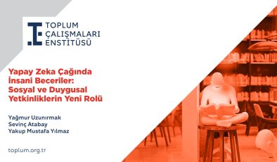 Toplum Çalışmaları Enstitüsü’nden Kapsamlı Eğitim Raporu: Ekonomik Gelişimde Öncelikler Değişiyor