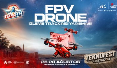 TEKNOFEST’te FPV Drone Heyecanı: 20 Takım Otonom Uçuş İçin Yarışacak
