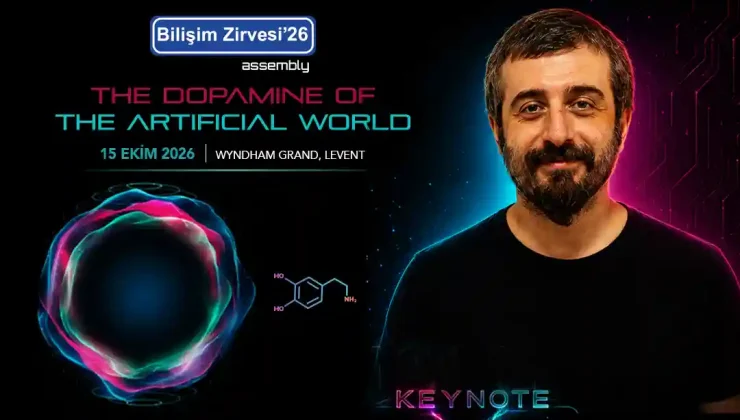 BİLİŞİM ZİRVESİ’26’DA “YAPAY DÜNYA’NIN DOPAMİNİ” TEMASIYLA TEKNOLOJİNİN GELECEĞİ MASAYA YATIRILACAK