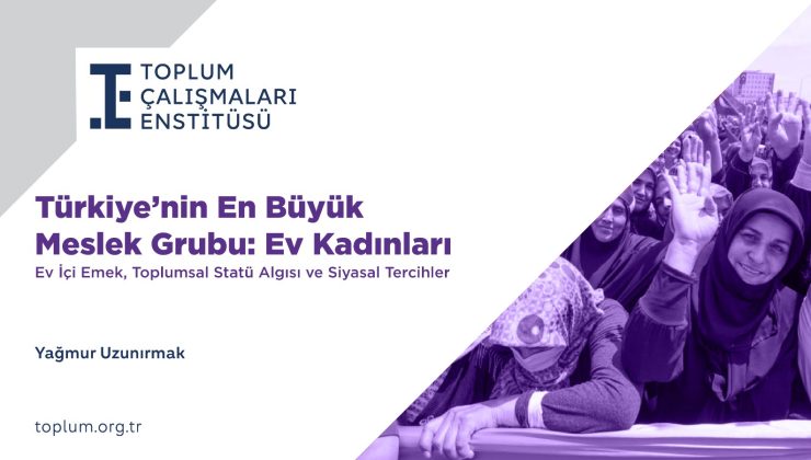 Toplum Çalışmaları Enstitüsü Türkiye’nin en büyük meslek grubunu mercek altına aldı: Seçmenin yüzde 28’ini oluşturuyor!